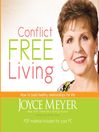 Conflict Free Living: How to Build Healthy Relationships for Life